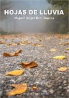 Hojas de lluvia, de MIGUEL ANGEL DOLZ GARCIA | portada del libro