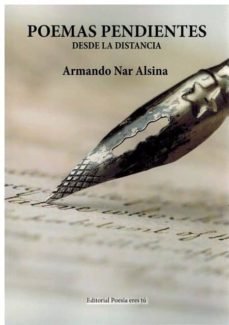 POEMAS PENDIENTES DESDE LA DISTANCIA, de NAR ALSINA | portada del libro