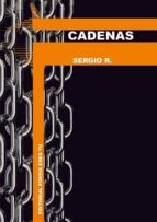 CADENAS, de SERGIO R. | portada del libro