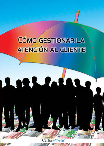 Cómo gestionar la atención al cliente, de Blanco Rivas | portada del libro