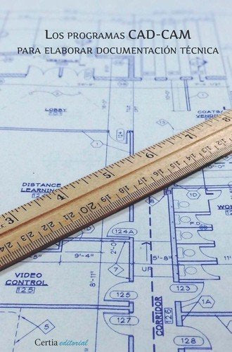 Los programas CAD-CAM para la elaboración de documentación técnica, de Costas Rodríguez | portada del libro