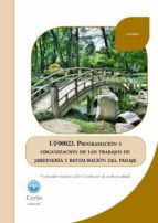 UF0023 Programación y organización de los trabajos de jardinería y restauración del paisaje, de Miguel Ángel Maya Álvarez | p