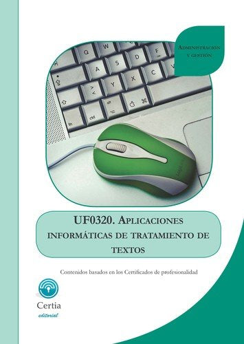 UF0320 Aplicaciones informáticas de tratamiento de textos, de Varios autores | portada del libro