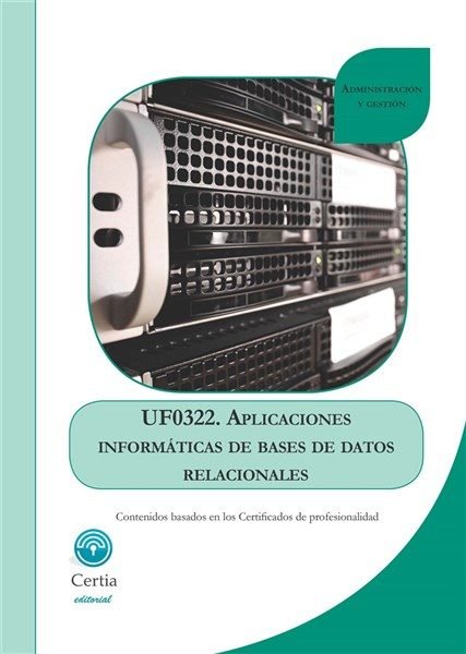 UF0322 Aplicaciones informáticas de bases de datos relacionales, de Varios autores | portada del libro