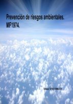 PREVENCION DE RIESGOS AMBIENTALES. MF1974., de Lucía Grijalbo Fernández | portada del libro