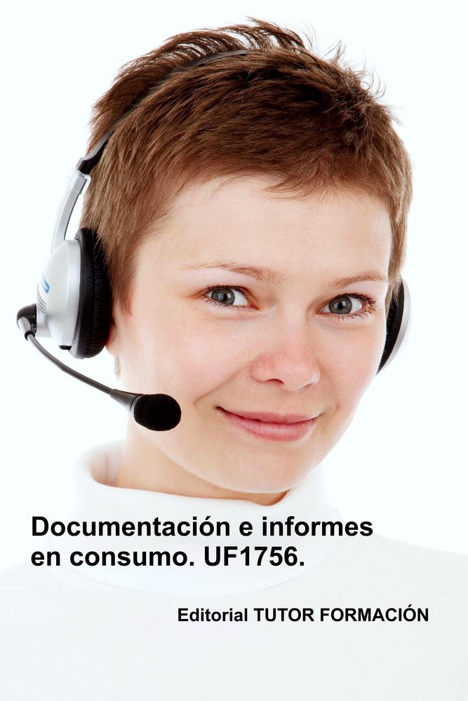 DOCUMENTACION E INFORMES EN CONSUMO. UF1756., de ARENAL LAZA, CARMEN | portada del libro