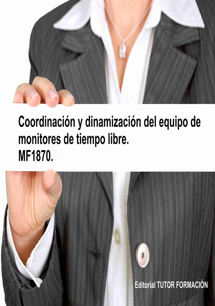 COORDINACION Y DINAMIZACION DEL EQUIPO DE MONITORES DE TIEMP, de LADRON JIMENEZ, MIGUEL ANGEL | portada del libro