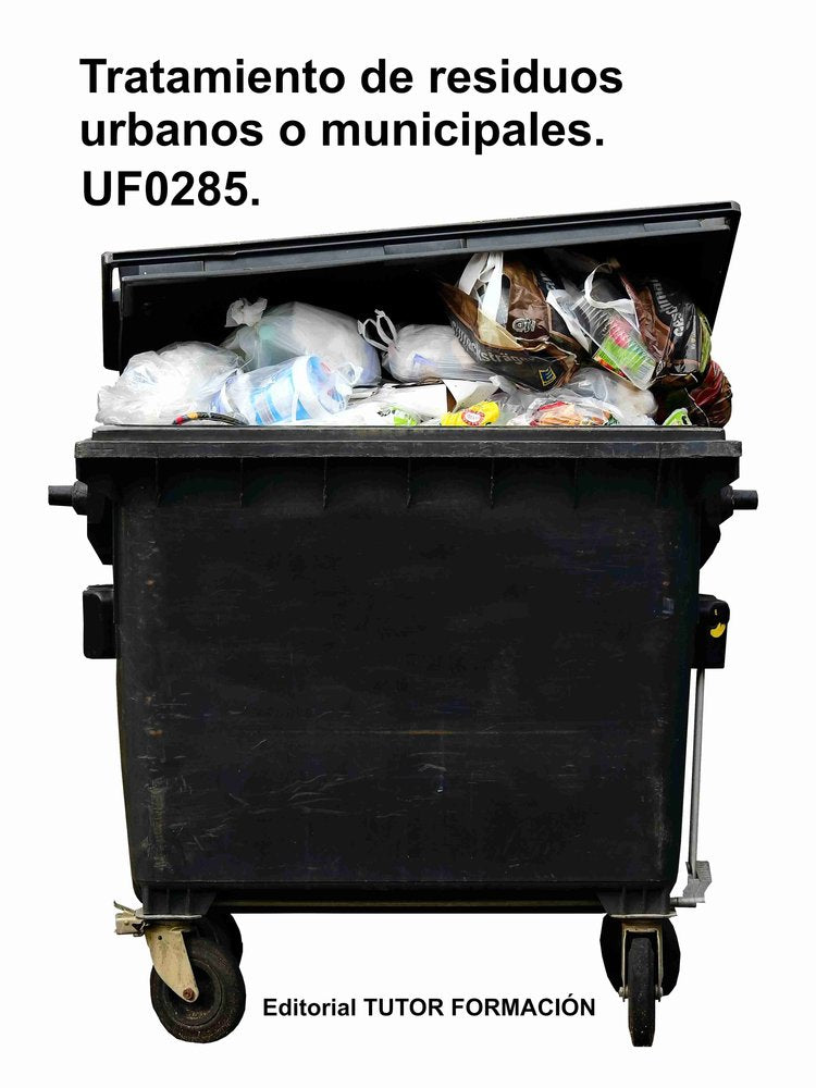 Tratamiento de residuos urbanos o municipales. UF0285., de GARCIA LAUREANO, RAQUEL | portada del libro