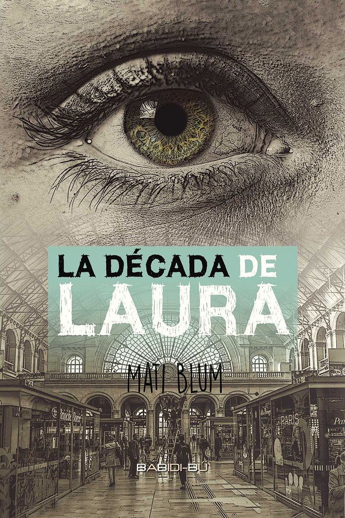 La década de Laura, de Blum Calzado, Matías | portada del libro