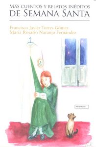 Más cuentos y relatos inéditos de Semana Santa, de Torres Gómez, Francisco Javier | portada del libro