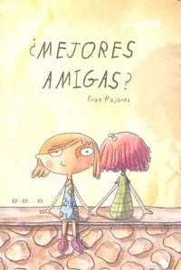 ¿Mejores amigas?, de Pajares Sánchez-Crespo, Francisco | portada del libro