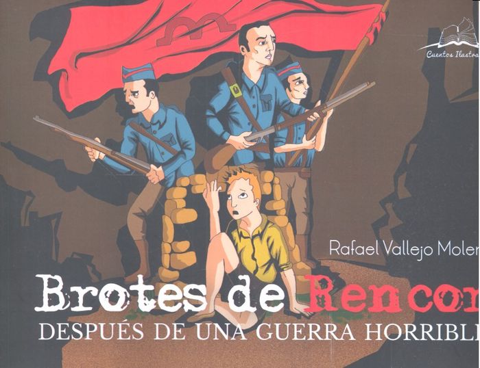 BROTES DE RENCOR después de una guerra horrible, de Vallejo Molero, Rafael | portada del libro