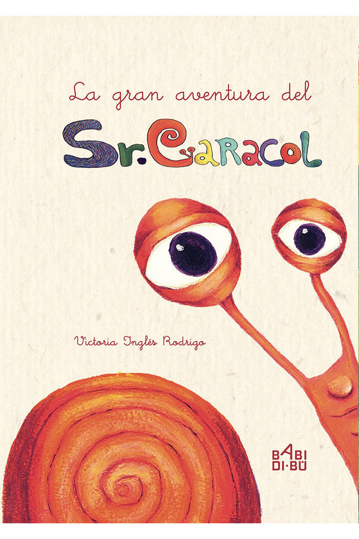 La gran aventura del señor Caracol, de Inglés Rodrigo, Victoria | portada del libro
