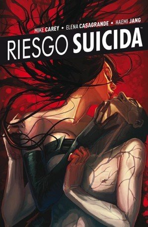Riesgo Suicida vol. 5: Tierra quemada, de MIKE CAREY | portada del libro