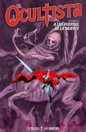 El Ocultista vol. 2: A las puertas de la muerte, de SEELEY,TIM | portada del libro
