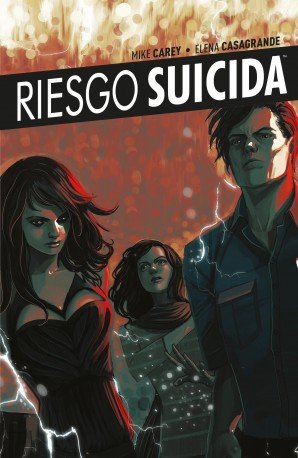 RIESGO SUICIDA 06, de MIKE CAREY | portada del libro