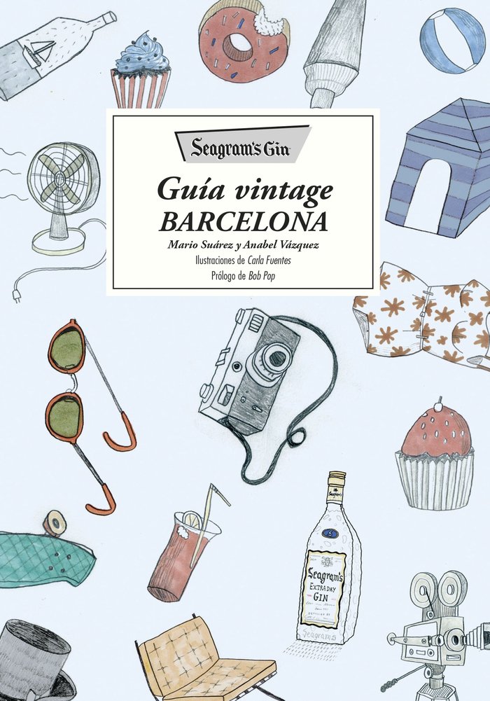 Seagram's Gin. Guía vintage Barcelona, de Suárez, Mario | portada del libro