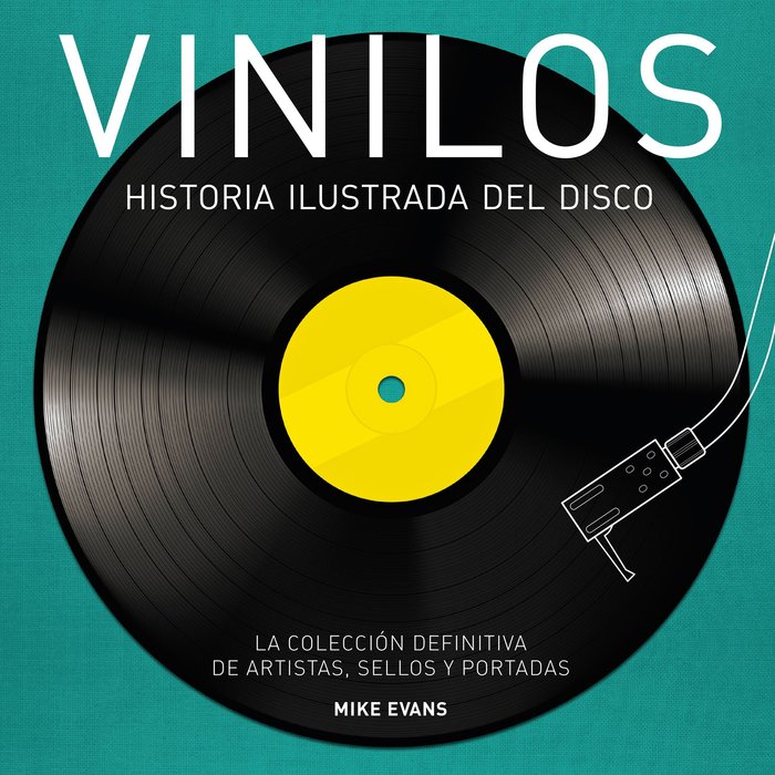 Vinilos. Historia ilustrada del disco, de Evans | portada del libro