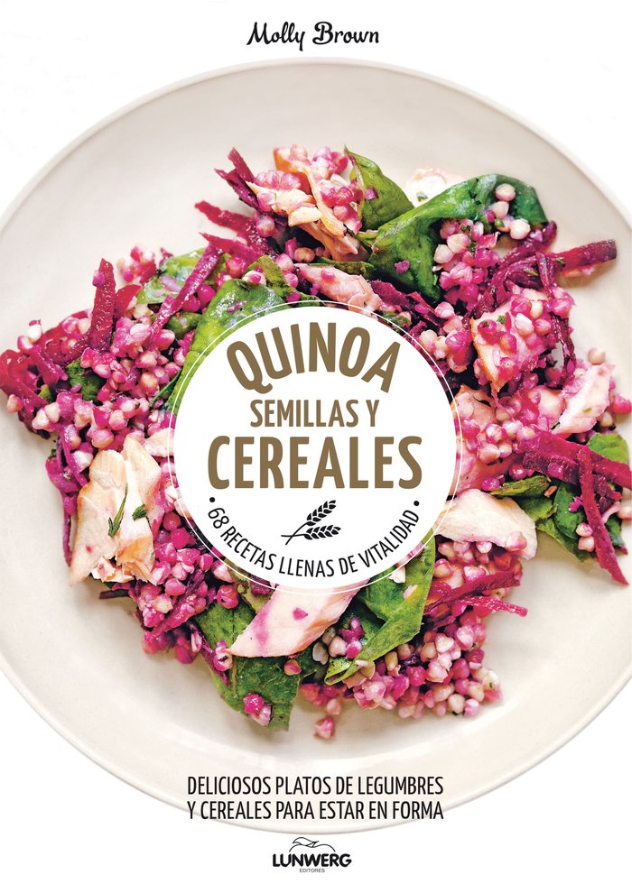 Quinoa, semillas y cereales, de Brown, Molly | portada del libro