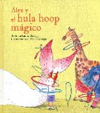 ALEX Y EL HULA HOOP MAGICO, de LAURA HUERGA | portada del libro