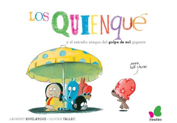 Los quienqué y el extraño caso del golpe de sol gigante, de Rivelaygue, Laurent | portada del libro