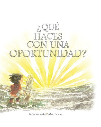 ¿QUE HACES CON UNA OPORTUNIDAD, de YAMADA, KOBI | portada del libro