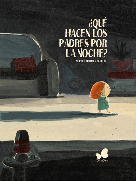 QUE HACEN LOS PADRES POR LA NOCHE, de LENAIN, THIERRY | portada del libro