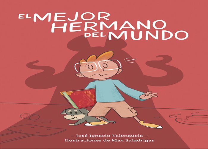 EL MEJOR HERMANO DEL MUNDO, de VALENZUELA, JOSE IGNACIO | portada del libro