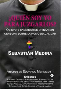 ¿quién soy yo para juzgarlos?, de MEDIANA SEBASTIáN | portada del libro