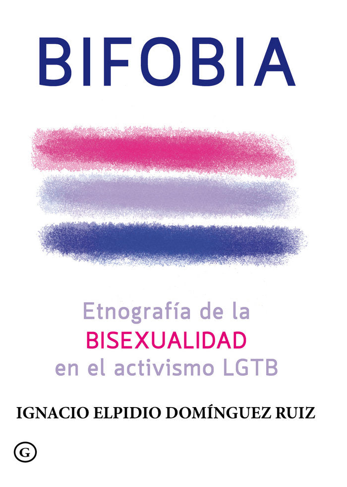 BIFOBIA, de DOMINGUEZ RUIZ,IGNACIO ELPIDIO | portada del libro