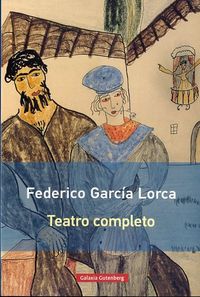 TEATRO COMPLETO GARCÍA LORCA, de García Lorca | portada del libro