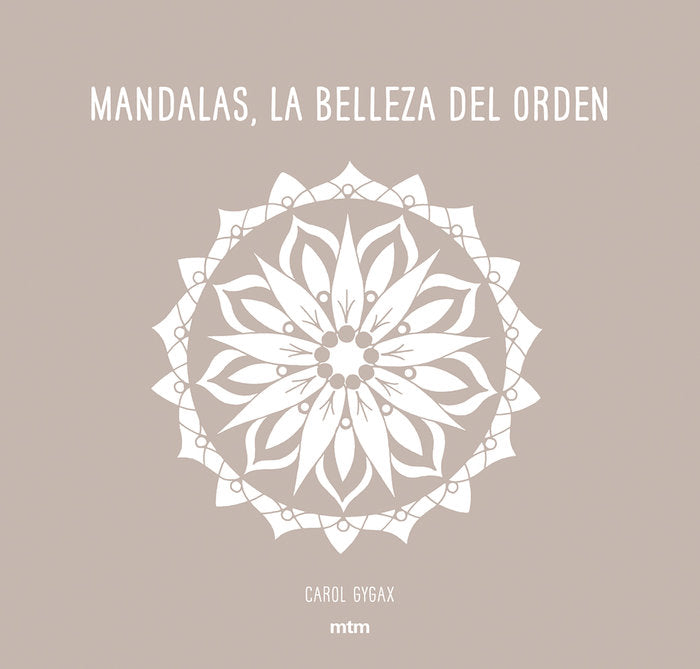 Mandalas, La belleza del orden, de Gygax, Carol | portada del libro
