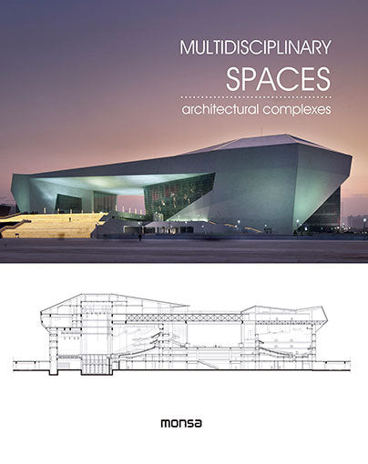 MULTIDISCIPLINARY SPACES. Architectural complexes, de Instituto Monsa de Ediciones, S.A. | portada del libro