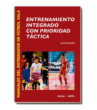 ENTRENAMIENTO INTEGRADO CON PRIORIDAD TÁCTICA, de Julio Mougán | portada del libro