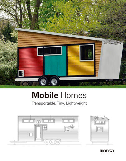 Mobile Homes. Transportable, Tiny, Lightweight, de Instituto Monsa de Ediciones, S.A. | portada del libro