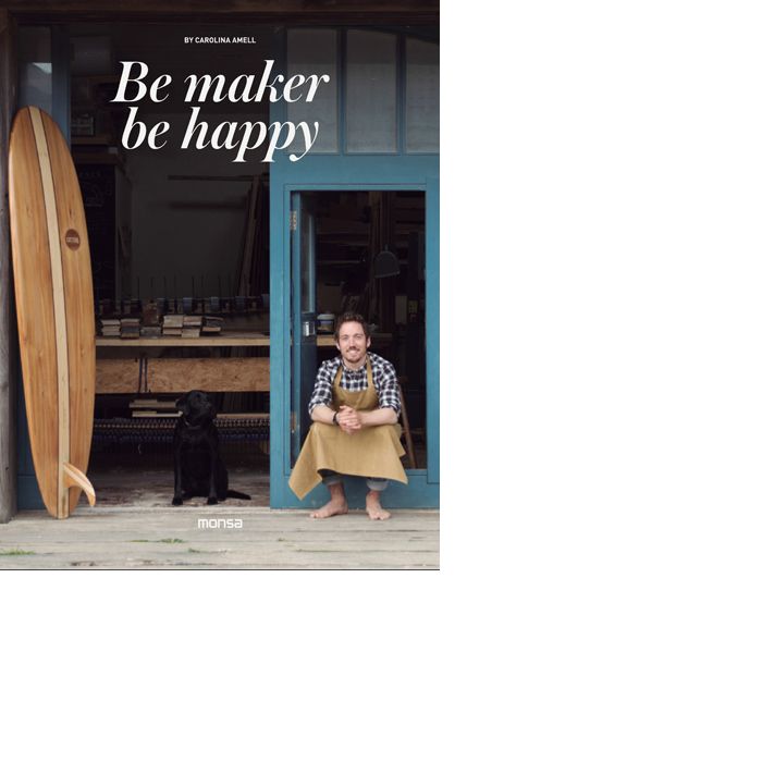 BE MAKERS, BE HAPPY, de AMELL, CAROLINA | portada del libro