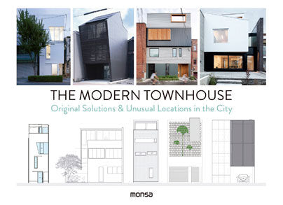 THE MODERN TOWNHOUSE. Original Solutions & Unusual Locations in the City, de 19.13 | portada del libro