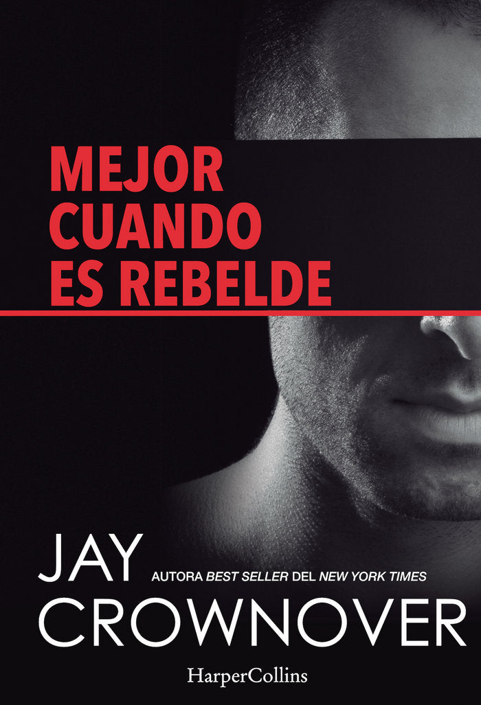 MEJOR CUANDO ES REBELDE, de CROWNOVER, JAY | portada del libro