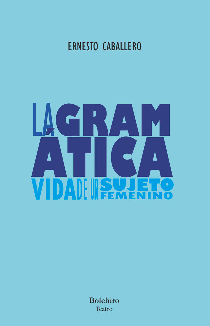 La gramática, de Caballero, Ernesto | portada del libro
