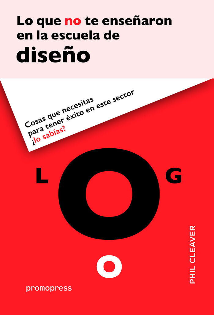 Lo que no te enseñaron en la escuela de diseño, de Cleaver | portada del libro