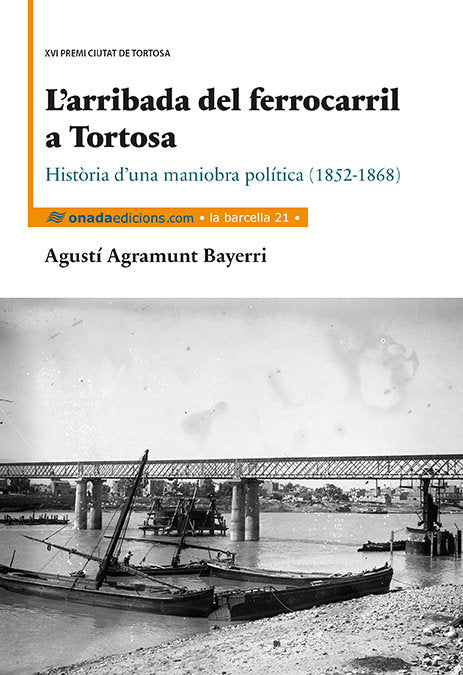 LÆarribada del ferrocarril a Tortosa, de Agramunt Bayerri, Agustí | portada del libro