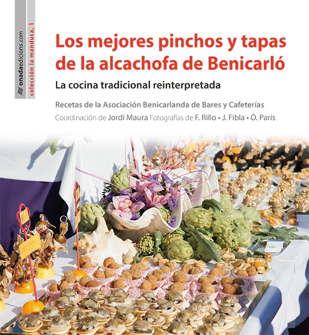 Los mejores pinchos y tapas de la alcachofa de Benicarló, de ASOCIACION BENICARLANDA DE BAR | portada del libro