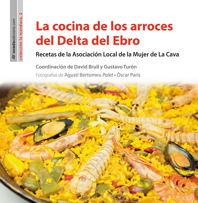 La cocina de los arroces del Delta del Ebro, de ASOCIACION LOCAL DE LA MUJER DE LA CAVA | portada del libro