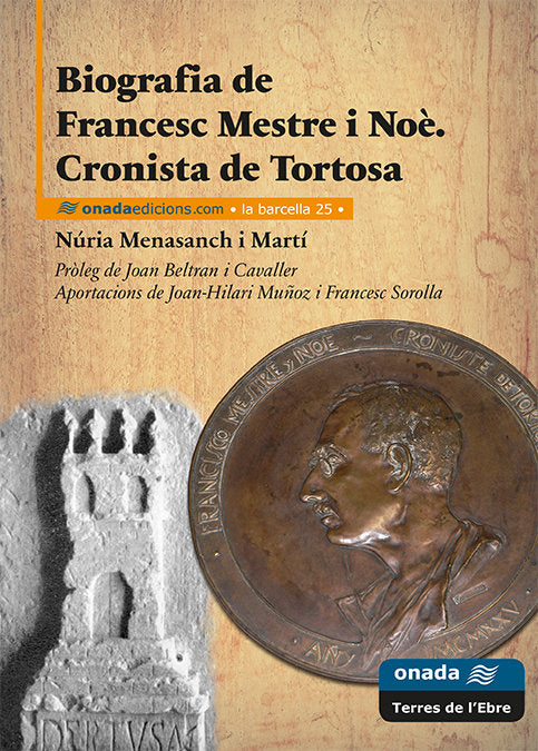Biografia de Francesc Mestre i Noè. Cronista de Tortosa, de Menasanch i Martí, Núria | portada del libro