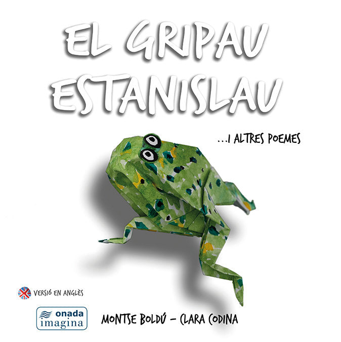 El gripau Estanislau ài altres poemes, de BOLDU MAYOR, MONTSERRAT | portada del libro