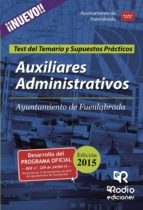 Auxiliares Administrativos del Ayuntamiento de Fuenlabrada. Test del Temario y Supuestos prácticos, de Varios autores | porta