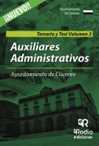 AUXILIARES ADMINISTRATIVOS DEL AYUNTAMIENTO DE CACERES. TEMARIO Y TEST, VOLUMEN II, de Varios autores | portada del libro