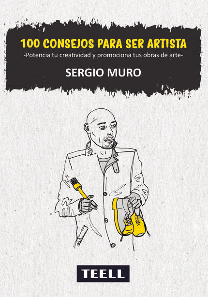 100 Consejos para ser artista, de Muro San José, Sergio | portada del libro