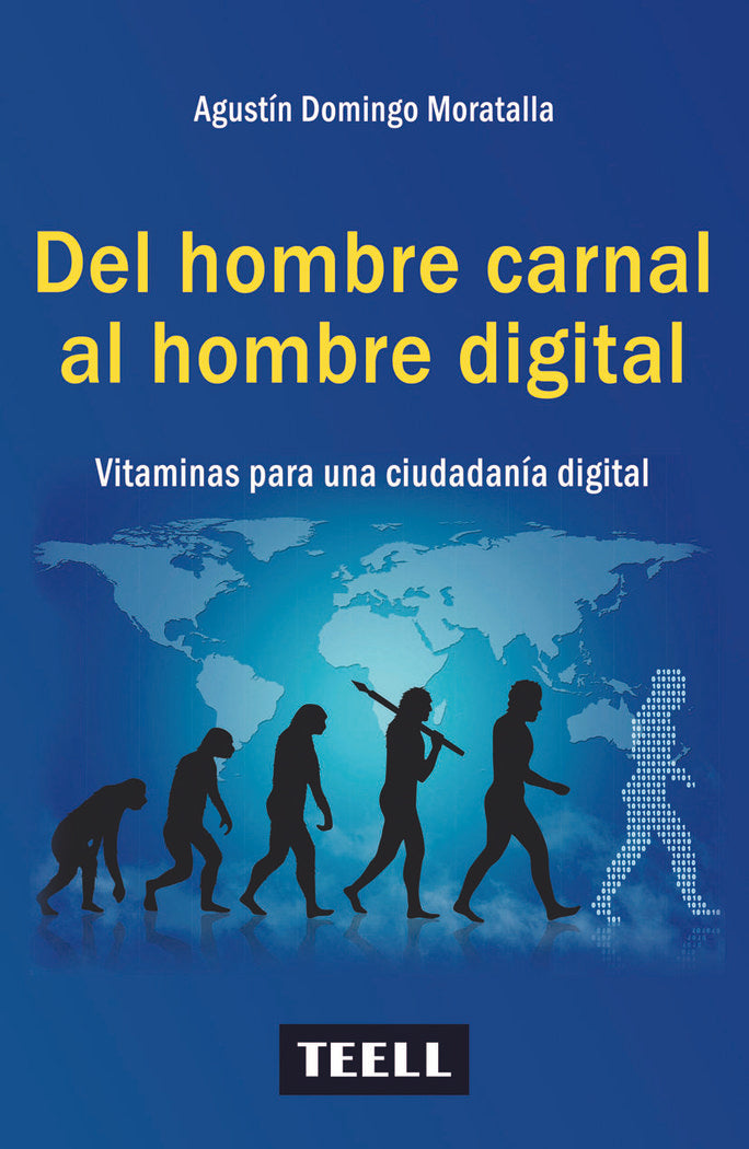 Del hombre carnal al hombre digital., de DOMINGO MORATALLA, AGUSTIN | portada del libro