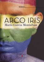 Arco iris, de MARIO GARCIA MONTALBAN | portada del libro